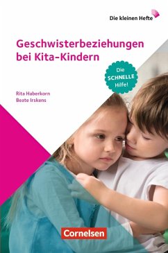 Die kleinen Hefte / Geschwisterbeziehungen bei Kita-Kindern - Irskens, Beate;Haberkorn, Rita