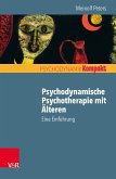Psychodynamische Psychotherapie mit Älteren (eBook, ePUB)