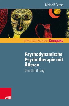 Psychodynamische Psychotherapie mit Älteren (eBook, ePUB) - Peters, Meinolf