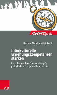 Interkulturelle Erziehungskompetenzen stärken (eBook, ePUB) - Abdallah-Steinkopff, Barbara