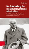 Die Entwicklung der Individualpsychologie Alfred Adlers (eBook, ePUB)