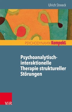 Psychoanalytisch-interaktionelle Therapie struktureller Störungen (eBook, ePUB) - Streeck, Ulrich