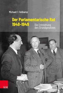 Der Parlamentarische Rat 1948-1949 (eBook, ePUB) - Feldkamp, Michael F.