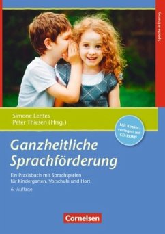 Ganzheitliche Sprachförderung - Thiesen, Peter;Lentes, Simone