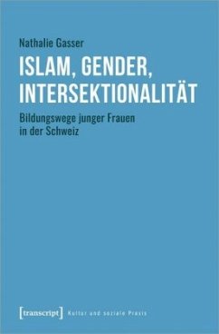 Islam, Gender, Intersektionalität - Gasser, Nathalie