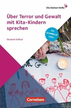 Über Terror und Gewalt mit Kita-Kindern sprechen - Raffauf, Elisabeth