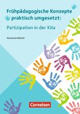 Frühpädagogische Konzepte praktisch umgesetzt / Partizipation in der Kita