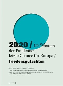 Friedensgutachten 2020 - BICC Bonn International Centre for Conflict Studies;PRIF Leibniz-Institut für Friedens- und Konfliktforschung;IFSH Insti