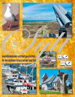 SYLT - Inselinformationen und Kurzgeschichten für den nächsten Urlaub auf der Insel Sylt (eBook, ePUB) - Sültz, Uwe H.; Sültz, Renate