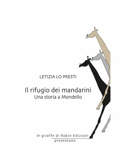 Il rifugio dei mandarini (eBook, ePUB) - Lo Presti, Letizia