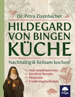 Hildegard von Bingen Küche - Zizenbacher, Petra Maria
