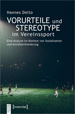 Vorurteile und Stereotype im Vereinssport - Delto, Hannes