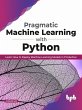 Pragmatic Machine Learning with Python:... - Bild 1