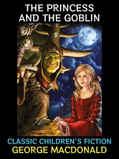 The Princess and the Goblin (eBook, ePUB) - Macdonald, George
