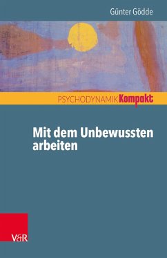 Mit dem Unbewussten arbeiten (eBook, ePUB) - Gödde, Günter