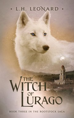 The Witch of Lurago (eBook, ePUB) - Leonard, L.H.