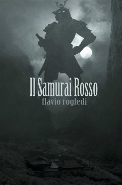 Il Samurai Rosso (eBook, ePUB) - Rogledi, Flavio