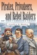 Pirates, Privateers, and Rebel Raiders... - Bild 1