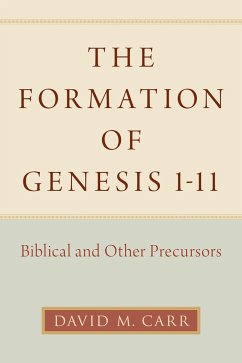 The Formation of Genesis 1-11 (eBook, PDF) - Carr, David M.