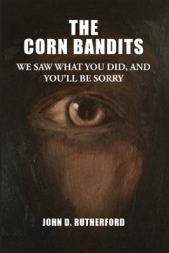 The Corn Bandits (eBook, ePUB) - Rutherford, John D