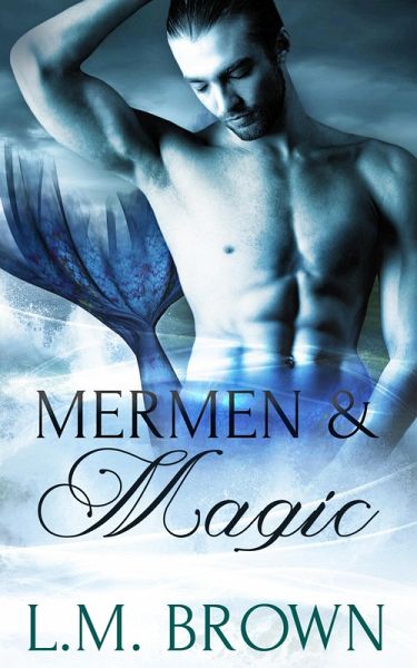 Mermen & Magic: Part Two: A Box Set (eBook, ePUB) Mermen & Magic: Part Two: A Box Set (eBook, ePUB)