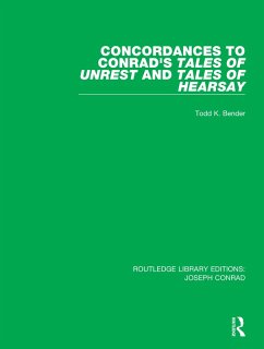 Concordances to Conrad's Tales of Unrest and Tales of Hearsay (eBook, PDF) - Bender, Todd K.