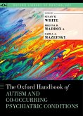 The Oxford Handbook of Autism and Co-Occurring Psychiatric Conditions (eBook, ePUB)