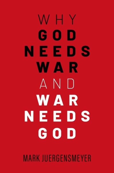 Why God Needs War and War Needs God (eBook, PDF)