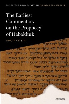 The Earliest Commentary on the Prophecy of Habakkuk (eBook, PDF) - Lim, Timothy H.