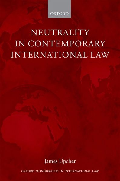 Neutrality in Contemporary International Law (eBook, PDF) Neutrality in Contemporary International Law (eBook, PDF)