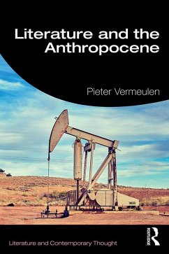 Literature and the Anthropocene (eBook, ePUB) - Vermeulen, Pieter