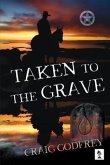 Taken To The Grave (eBook, ePUB)