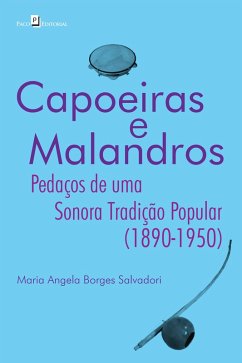 Capoeiras e malandros (eBook, ePUB) - Salvadori, Maria Angela Borges