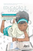 Educação e Linguagem: Culturas Plurais, Leituras e Tecnologias na Construção dos Saberes (eBook, ePUB)