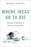Where Ideas Go to Die (eBook, PDF)