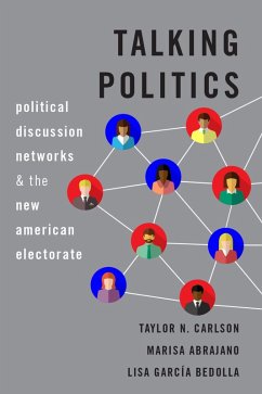 Talking Politics (eBook, PDF) - Carlson, Taylor N.; Abrajano, Marisa; Garc?a Bedolla, Lisa