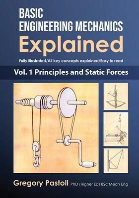 Basic Engineering Mechanics Explained, Volume 1 (eBook, ePUB) Basic Engineering Mechanics Explained, Volume 1 (eBook, ePUB)