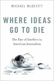Where Ideas Go to Die (eBook, ePUB)