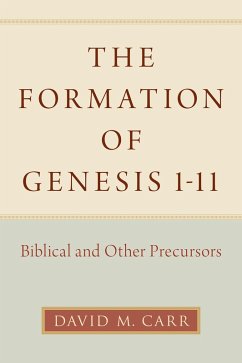 The Formation of Genesis 1-11 (eBook, ePUB) - Carr, David M.