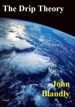 The Drip Theory (22nd century literature) (eBook, ePUB) - Blandly, John