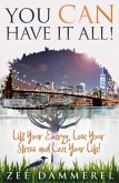 You CAN Have It All! (eBook, ePUB)