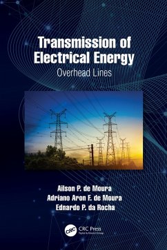 Transmission of Electrical Energy (eBook, PDF) - Moura, Ailson P. de; Moura, Adriano Aron F. de; Rocha, Ednardo P. Da