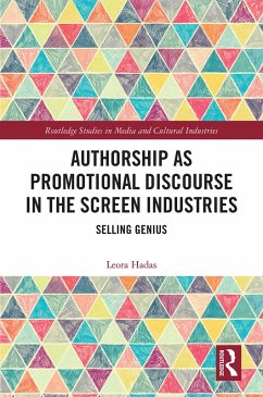 Authorship as Promotional Discourse in the Screen Industries (eBook, ePUB) - Hadas, Leora