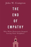 The End of Empathy (eBook, ePUB)