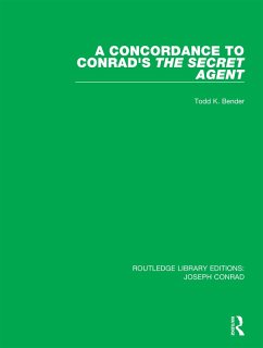 A Concordance to Conrad's The Secret Agent (eBook, PDF) - Bender, Todd K.