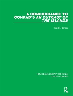 A Concordance to Conrad's An Outcast of the Islands (eBook, PDF) - Bender, Todd K.
