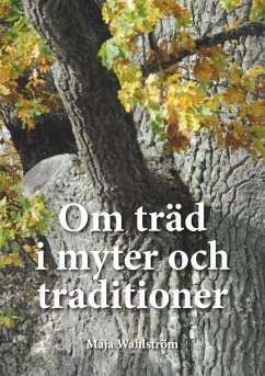 Om träd i myter och traditioner - Wahlström, Maja