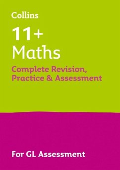 11+ Maths Complete Revision, Practice & Assessment for GL - Collins 11+