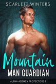 Mountain Man Guardian (Alpha Agency Protectors, #1) (eBook, ePUB)