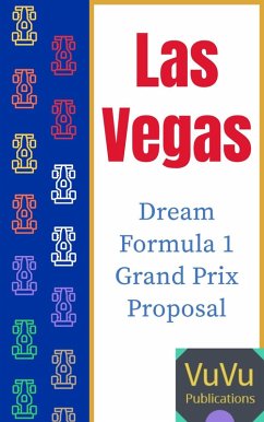 Cover Las Vegas Dream Formula 1 Grand Prix Proposal (New Formula 1 Circuit Designs, #1) (eBook, ePUB)